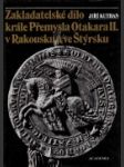 Zakladatelské dílo krále Přemysla Otakara II. v Rakousku a ve Štýrsku - náhled