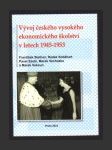 Vývoj českého vysokého ekonomického školství v letech 1945-1953 - náhled