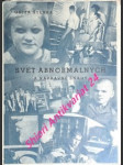 SVET ABNORMÁLNYCH A NÁPRAVNÉ SNAHY - Kniha pre rodičov, pedagogov, sociálnych pracovníkov, verejných poručníkov a administratívne orgány - ŠTERBA Gejza - náhled