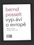 Bernd Posselt vypráví o Evropě: Dějiny a osoby – stavební plán a vize - náhled