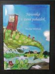 Nevenka v zemi pohádek : (podle téměř skutečných událostí vymyslel a sepsal Nevenčin strejda, speciálně jenom pro ni) - náhled