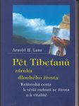 Pět tibeťanů - záruka dlouhého života  / královská cesta k větší radosti ze života a k vitalitě / - náhled