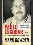 Pablo Escobar - Lov na najhľadanejšieho zločinca na svete - náhled