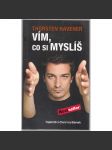 Vím, co si myslíš [Tajemství čtení myšlenek ,autosugesce,řeč těla atd.] - náhled