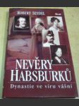 Nevěry Habsburků - Dynastie ve víru vášní - náhled