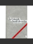 Šel básník chudě do světa (Nobelova cena pro Jaroslava Seiferta / Jaroslav Seifert, vzpomínky na něj) - podpis František Janouch - náhled