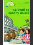 Spiknutí za miliony dolaru - náhled