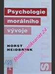 Psychologie morálního vývoje - heidbrink horst - náhled