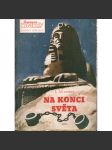 Na konci světa (edice: Románové novinky, č. 76) [román, Starověk, Egypt, Řecko; obálka Karel Teissig] - náhled