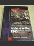 Praha v květnu 1945: Historie jednoho povstání - náhled