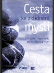 Cesta ke zklidnění mysli - Dosažení harmonie mezi tělem a duší - náhled