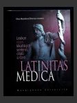 Latinitas medica: Lexikon nejen lékařských sentencí, citátů a rčení - náhled