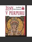 Ženy v purpuru [Byzantská říše, byzantské císařovny Irena Eufrosyné Theodora; edice Kolumbus MF] - náhled