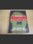 Druhá kniha (nepublikované pokračování Mein Kampfu) očima dneška. Podle amerického vydání editora a objevitele rukopisu Gerharda L. Weinberga z roku 2003. rešeršé, citace, komentáře - náhled