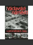 Václavské náměstí v proměnách času (Praha) - fotografie - náhled