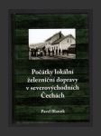 Počátky lokální železniční dopravy v severovýchodních Čechách - náhled