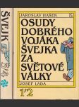 Osudy dobrého vojáka Švejka za světové války 1.+2. - náhled