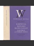 Vítězslav Nezval - Dílo XXXII - Karneval, Monako, Řetěz štěstí, Valérie a týden divů - náhled