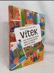 Vítek: Jak jel Vítek do Prahy, Vítek je zase doma, Vítek na výletě - náhled