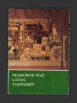 Třebechovický betlém - řezbářské dílo lidové tvořivosti - náhled