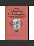 Příspěvky ke knihopisu, 4. Význam Bartoloměje Netolického pro český knihtisk 16. století (Bartoloměj, Netolice) - náhled