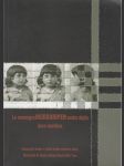 Le romengro Murdaripen andro dujto baro mariben: Genocida Romů v době druhé světové války / Genocide of Roma during World War Two - náhled