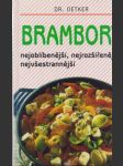 Brambory. nejoblíbenější, nejrozšířenější, nejvšestrannější - náhled