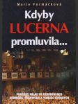 Kdyby Lucerna promluvila... - náhled