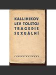 Lev Tolstoj: Tragedie sexuální (ed. Symposion) - podpis Josif Kallinikov - náhled