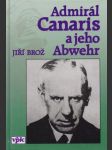 Admirál Canaris a jeho Abwehr - náhled