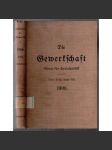 Die Gewerkschaft.  Neue Folge. VIII. Band. Nr. 1 (Jänner) - 24 (Dezember) 1906 [odbory, VIII. svazek, č. 1-24 1906] - náhled