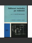 Sdělovací technika po vedeních pro 3. a 4. ročník SPŠ elektrotechnických - náhled