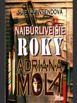 Najbúrlivejšie roky adriana mola - náhled