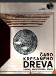 Čaro kresaného dreva - náhled