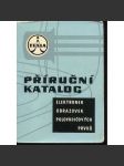 Příruční katalog elektronek Tesla 1969-1970 (elektronky, obrazovky, polovodičové prvky) - náhled