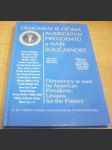 Demokracie očima amerických prezidentů a naše současnost : Democracy as seen by American presidents: lessons for the present - náhled