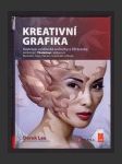 Kreativní grafika: Ilustrace, umělecké techniky a 3D kresby kombinující Photoshop s aplikacemi Illustrator, Poser, Painter, Cinema 4D a ZBrush - náhled