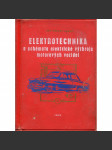 Elektrotechnika a schémata elektrické výzbroje motorových vozidel [kniha pro motoristy, autoelektrikáře, studenty a techniky] - náhled