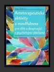 Arteterapeutické aktivity a mindfulness pro děti a dospívající s psychickými problémy - náhled