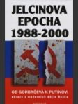 Jelcinova epocha 1988 - 2000 - náhled