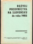 Rozvoj poľovníctva na Slovensku do roku 1985 - náhled