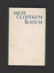 Mezi člověkem a Bohem - náhled