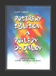 Postřehy zblízka a pohledy do dálky - náhled