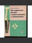 100 zajímavých okruhů z elektrotechniky a radiotechniky (radiotechnika, elektrotechnika) - náhled