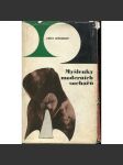 Myšlenky moderních sochařů [moderní umění, teorie sochařství, plastika, sochy, socha, sochaři] (edice Orientace, sv. 8) - náhled