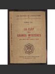 La clef des grands mystères suivant Henoch, Abraham, Hermés Trismégiste, et Salomon [= Les maîtres de l'occultisme; III] [okultismus, mysteria] - náhled