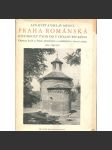 Praha románská - stavební a umělecký vývoj města [architektura, kostely, rotundy, mj. Pražský hrad, Vyšehrad, bazilika sv. Jiří, ad.] - náhled