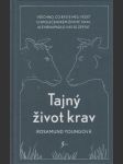 Tajný život krav: Všechno, co byste měli vědět o společenském životě krav, ale nepadlo vás se zeptat. - náhled