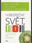 Nebezpečný svět kalorií z pohledu tří lékařů - náhled