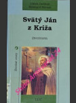 Svätý ján z kríža - životopis - dobhan ulrich / körner reinhard - náhled